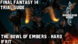 Final Fantasy 14 – A Realm Reborn – The Bowl of Embers (Hard) – Trial Guide
