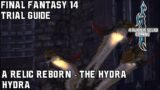 Final Fantasy 14 – A Realm Reborn – A Relic Reborn – The Hydra – Trial Guide