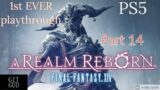 FF14 – 1st time playing – A Realm Reborn – Part 14