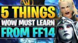 5 Things World of Warcraft Can Learn from FFXIV – WoW vs. Final Fantasy 14 Cobrak