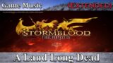 🎼 A Land Long Dead (Extended) 🎼 – Final Fantasy XIV