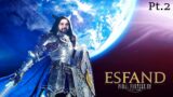 Esfand Plays – Final Fantasy XIV Online [PART 2]