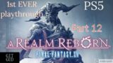 FF14 – 1st time playing – A Realm Reborn – Part 12