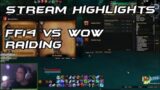 FF14 vs WoW raiding [Stream Highlights]