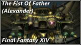 FFXIV Alexander -The Fist Of Father (RAID) | Heavensward | Raid lv 60 | Dragoon  | Gameplay guide