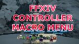 FFXIV Controller Macro Menu QUICK Guide