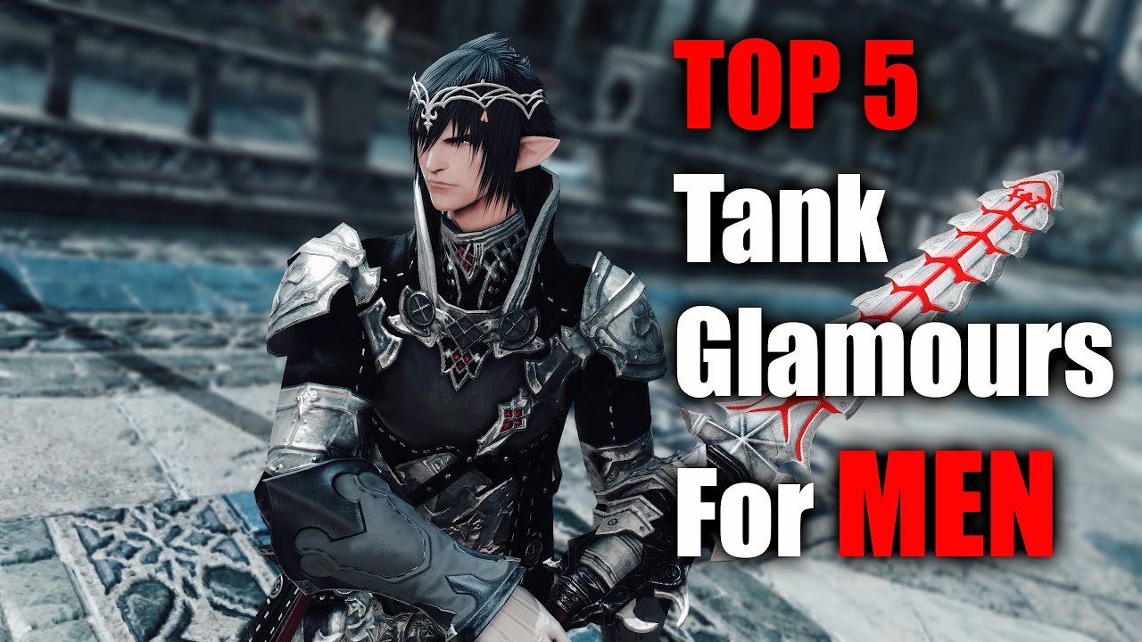 FFXIV Glamour Top 5 Tank Glamours For Men Final Fantasy 14 videos