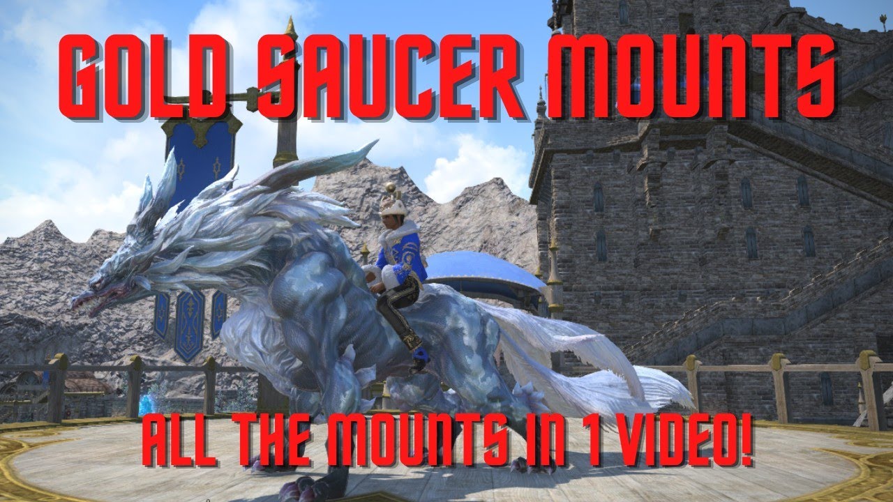 FFXIV Gold Saucer Mounts! All the Mounts from the Gold Saucer in 1