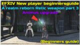 FFXIV New player beginnersguide to A Realm reborn Relic weapon part 3 Animus upgrade