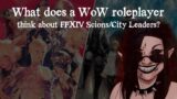 FFXIV SCIONS/CITY LEADERS from a WORLD OF WARCRAFT ROLEPLAYER'S perspective?! (SPOILERS FOR FFXIV)