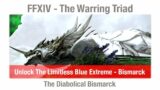 FFXIV Unlock The Limitless Blue Extreme – Bismarck – The Diabolical Bismarck (Warring Triad) – HW