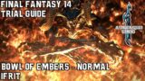 Final Fantasy 14 – A Realm Reborn – A Bowl of Embers (Normal) – Trial Guide