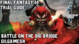 Final Fantasy 14 – A Realm Reborn – Battle on the Big Bridge – Trial Guide