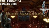 Final Fantasy 14 – A Realm Reborn – Haukke Manor Hard – Dungeon Guide