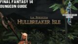 Final Fantasy 14 – A Realm Reborn – Hullbreaker Isle – Dungeon Guide