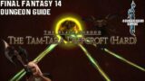 Final Fantasy 14 – A Realm Reborn – Tam Tara Deepcroft Hard – Dungeon Guide