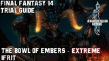 Final Fantasy 14 – A Realm Reborn – The Bowl of Embers (Extreme) – Trial Guide