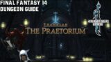 Final Fantasy 14 – A Realm Reborn – The Praetorium – Dungeon Guide