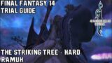 Final Fantasy 14 – A Realm Reborn – The Striking Tree (Hard) – Trial Guide