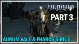 Final Fantasy 14 – Episode 3 – Aurum Vale & Pharos Sirius