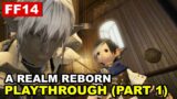 Final Fantasy 14 | Part 1 Highlights – The Journey Begins (Again)