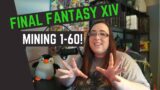 Final Fantasy XIV – I levelled Mining from 1-60!