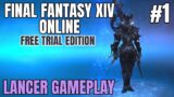 Final Fantasy XIV – Lancer Gameplay (#1) Free Trial Let's Play FFXIV Online 2021 MMORPG Free to Play