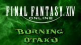 Final Fantasy XIV – The Burning Otaku
