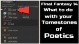 Final fantasy XIV What to do with your Tomestones of poetics in shadowbringers