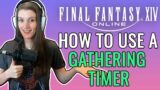Getting Started With Gathering Timers | FFXIV