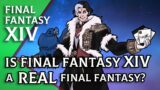 Is Final Fantasy XIV a Real Final Fantasy?