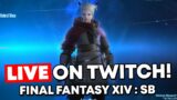 🔴 LIVE – Final Fantasy XIV (Shadowbringers Expansion)