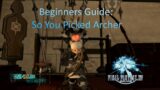 So you picked Archer : FF14 Beginners guide