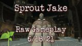 Sprout Jake Raw Gameplay June 18, 2021 – Final Fantasy XIV