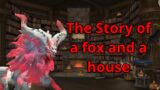 The Fox(y lady) and the House | Final Fantasy 14