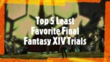 Top 5 Least favorite Final Fantasy XIV Trials Pre-Endwalker