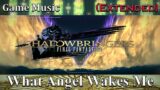 🎼 What Angel Wakes Me (Extended) 🎼 – Final Fantasy XIV