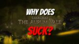 Why Does Aurum Vale Suck? | FFXIV