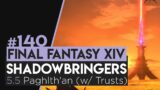 140 — FFXIV: SHADOWBRINGERS | Patch 5.5 MSQ – The Flames of War/Paglth'an Dungeon (Tank PoV)