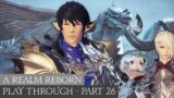 Final Fantasy 14 | [POST] A Realm Reborn – Part 26 Let's Play – The New Ishgard-ians of Eorzea
