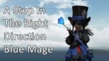 A Step In The Right Direction | Blue Mage – FFXIV