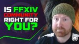 Does FFXIV REALLY Have a GREAT Community? | FFXIV Community 2021 Review