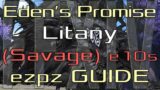 FFXIV Eden's Promise: Litany (Savage) – EzPz Guide! (e10s)