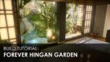 FFXIV HOUSING Build Tutorial: Forever Hingan Garden