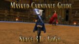 FFXIV: Masked Carnivale Stage 31 Guide! "GoGo"