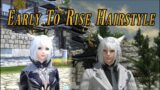 FFXIV: New Hairstyle 5.45! "Early To Rise" Preview