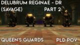 FFXIV OST Delubrum Reginae [DR] (Savage) P2 – Queen's Guards + Bozjan Phantom | PLD PoV