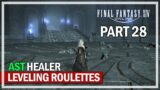 Final Fantasy 14 – Healing Dungeon Leveling Roulettes – Episode 28 – Astrologian