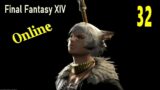 Final Fantasy XIV Online Play Through # 32