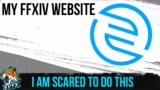My FFXIV Website — I'm Scared